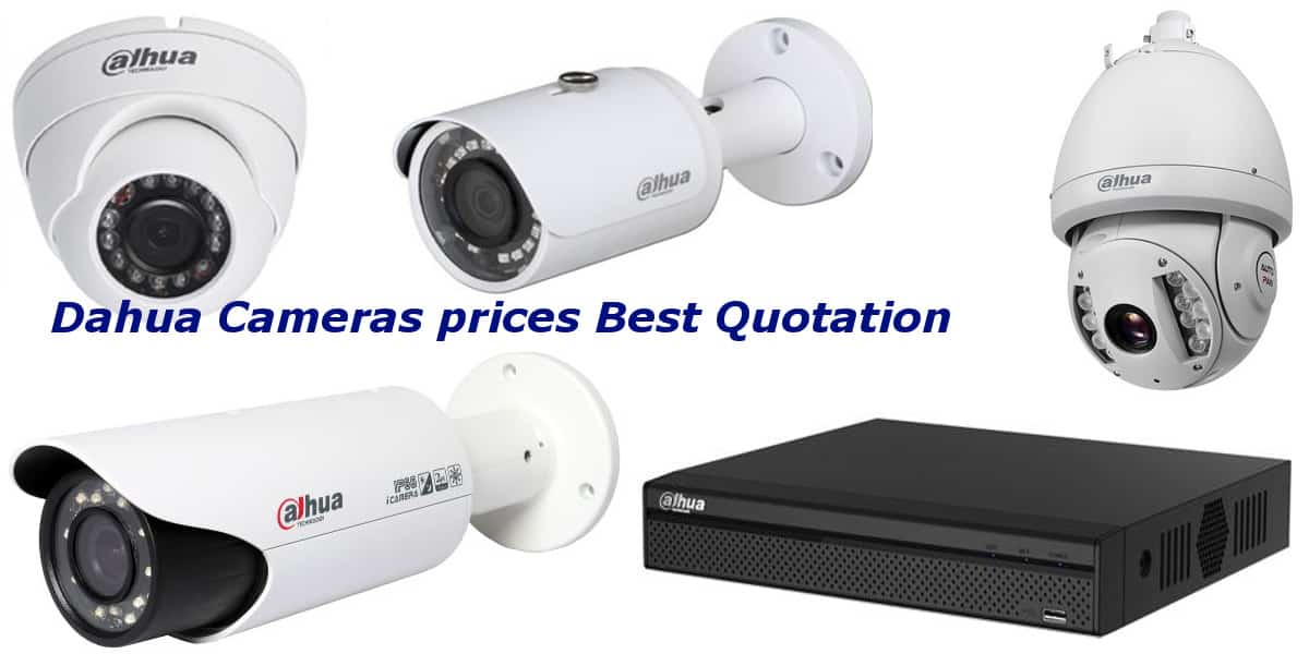 Dahua Cameras prices Best Quotation